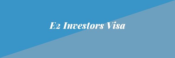 E2 Investors Visa
