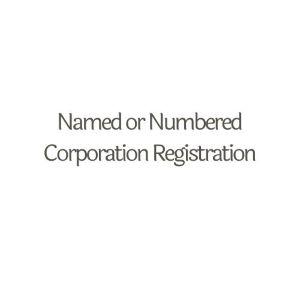 Named or Numbered Corporation Registration